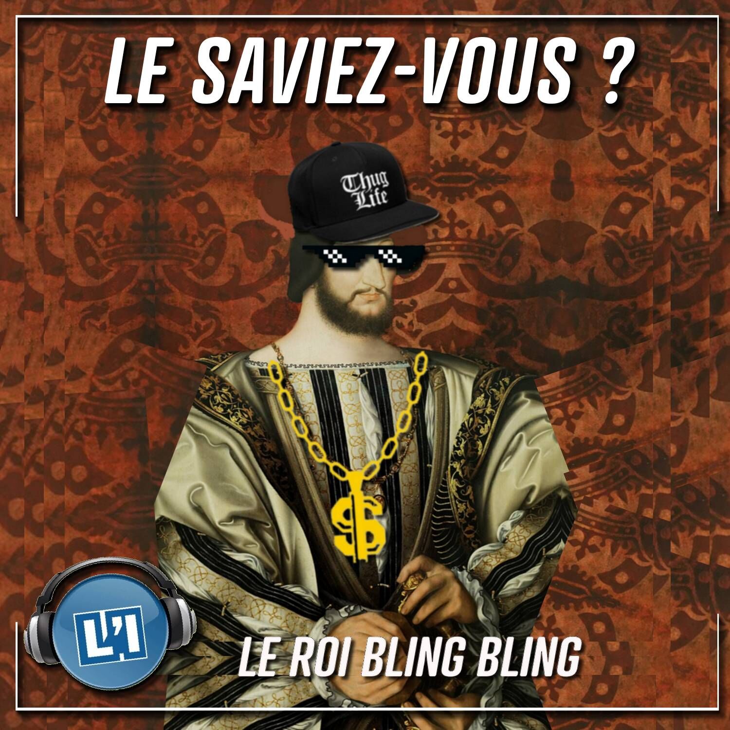 FRANÇOIS PREMIER, LE ROI BLING BLING QUI AURAIT PU FAIRE COULER LA FRANCE episode artwork